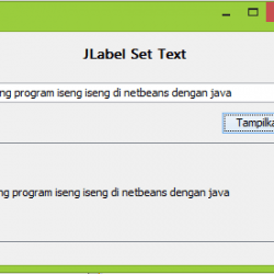 menampilkan text pada jlabel dengan menggunakan Netbeans java